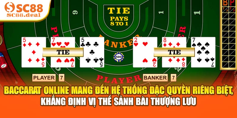 Baccarat Online mang đến hệ thống đặc quyền riêng biệt, khẳng định vị thế sảnh bài thượng lưu
