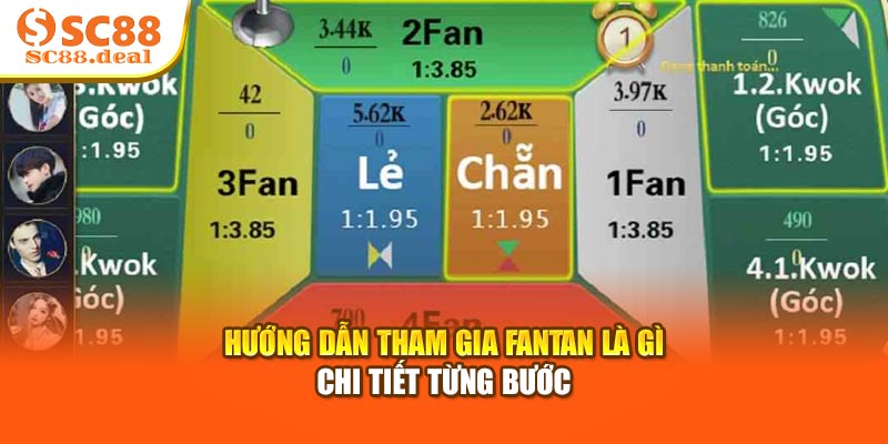 Hướng dẫn tham gia FanTan là gì chi tiết từng bước