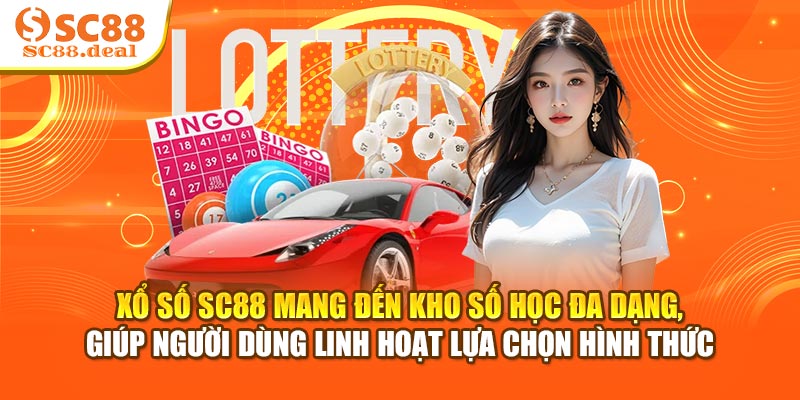 Xổ số SC88 mang đến kho số học đa dạng, giúp người dùng linh hoạt lựa chọn hình thức